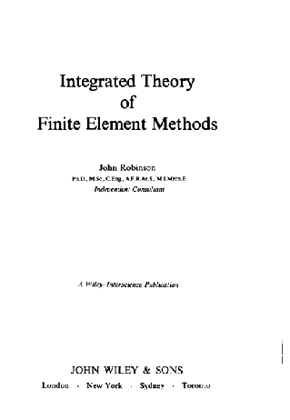 Integrated Theory of Finite Element Methods BY Robinson - Scanned Pdf